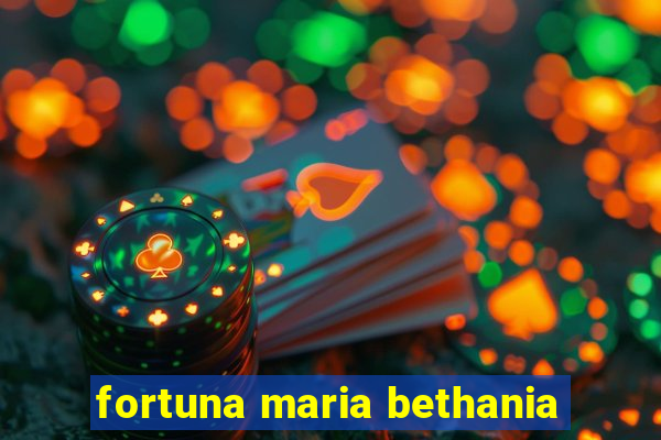 fortuna maria bethania